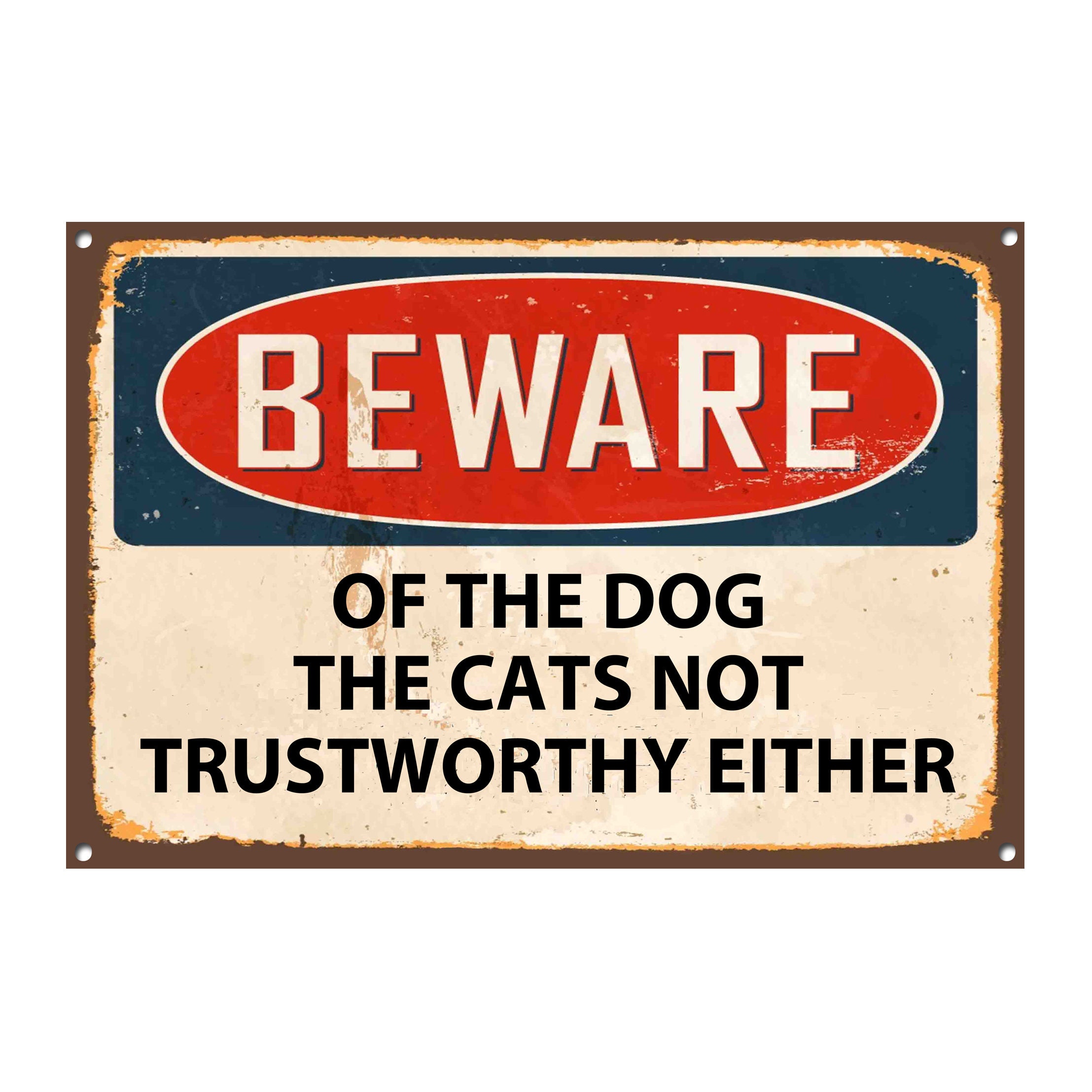 THE CAT IS NOT TRUSTWORTHY EITHER DOOR SIGN GATE BEWARE OF THE DOG FENCE 