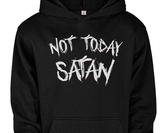 Nicht heute Satan Unisex Hoodie