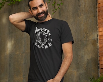 Mercury Made Me Do It Unisex T-Shirt