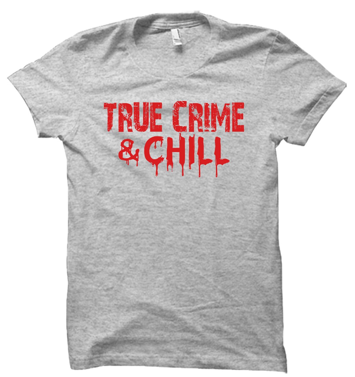 True Crime & Chill Unisex Tshirt Etsy