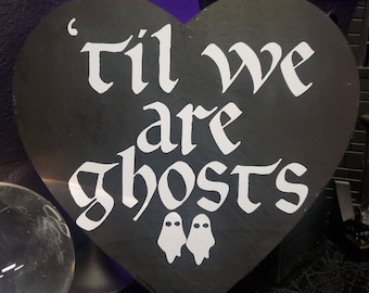Til We Are Ghosts Dark Heart Sign