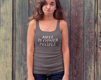 Hell Is Other People Women's Tank Top