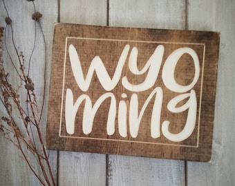 Wyoming Sign, Wyoming Decor, Wyoming, Wyoming Love, Wyoming Home Decor, WY, Rustic Decor, Home Decor, State Art, 9x11