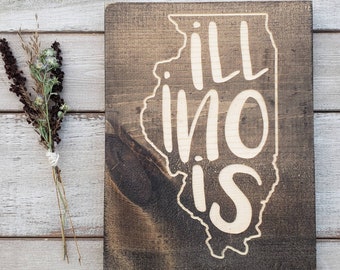 Illinois Sign, Illinois State Decor, Illinois State Print, Illinois Map, Illinois Home Decor Gift Rustic Home Decor State Wall Art 9x11