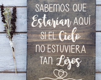 ENGRAVED Sabemos que estarían aquí si el cielo no estuviera tan lejos, Wedding Remembrance Sign, Memorial Sign for Wedding, 9x11