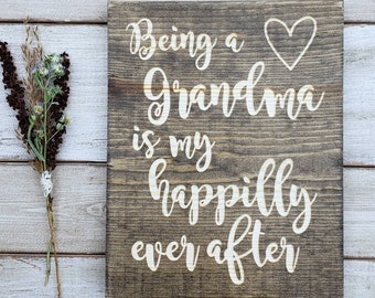 Being a Grandma is My Happily Ever After, Mother's Day Gift, Grandma Mother's Day Gift, Grandma Gift, Gift for Grandma, 9x11