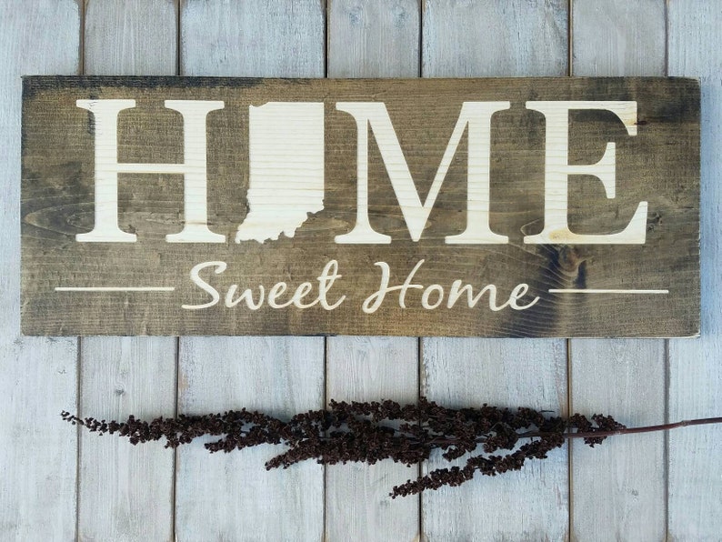 Indiana Home Sweet Home Indiana Sign Indiana Decor Indiana Etsy