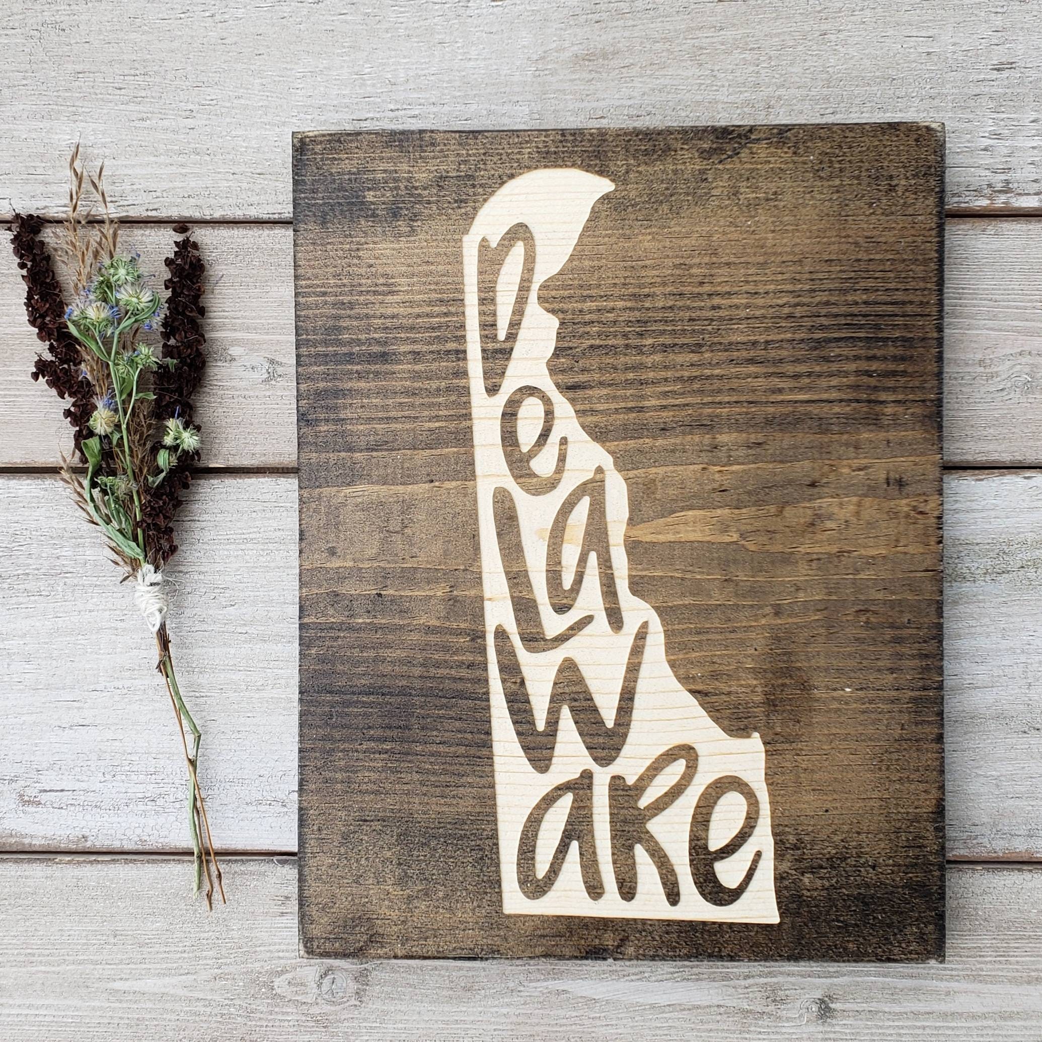 Delaware Sign Delaware Decor Delaware Delaware Love Etsy