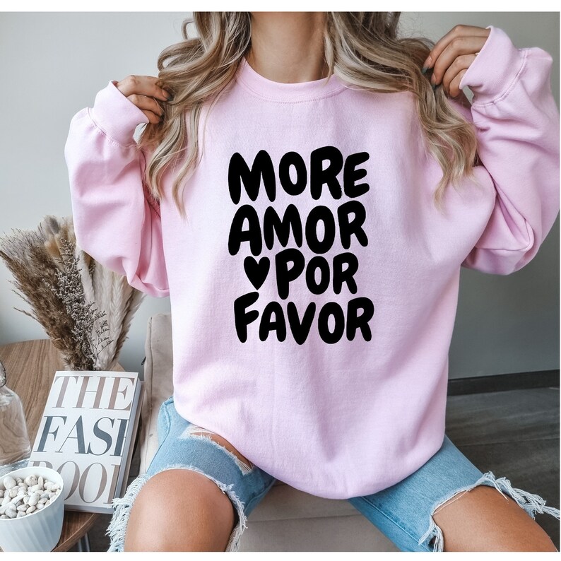 More Amor Por Favor Crew Neck Sweatshirt, Love, Valentine's Day, Mas