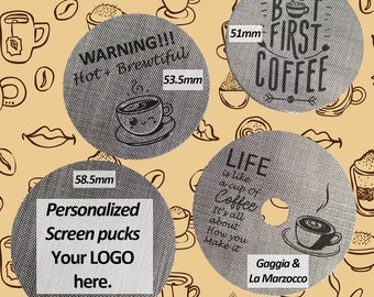 Personalized Puck Screen - Made To Order Metal Mesh filter 51mm 53.5mm 58.5mm Customize Your Own Gaggia Breville Ascaso ECM Pavoni Marzocco