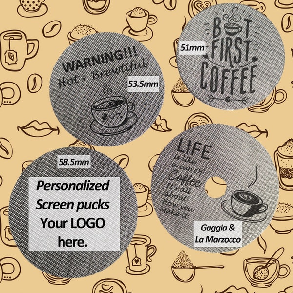 Personalized Puck Screen - Made To Order Metal Mesh filter 51mm 53.5mm 58.5mm Customize Your Own Gaggia Breville Ascaso ECM Pavoni Marzocco