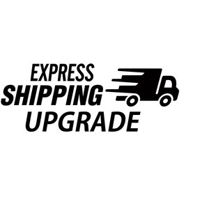 Express shipping upgrade for your existing order