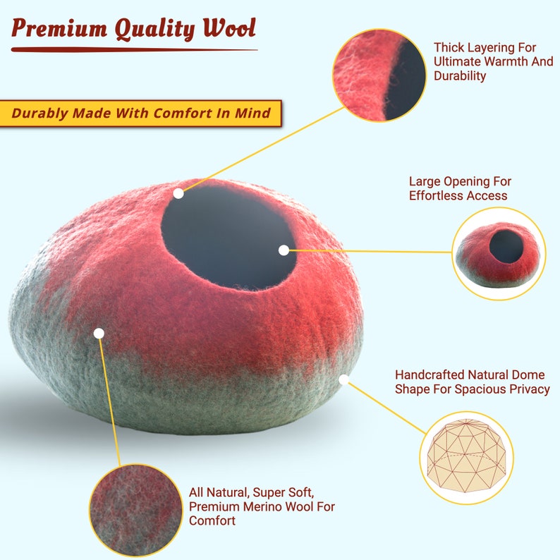 May include: A red and gray wool pet bed shaped like a dome with a large opening for easy access. The bed is made of premium merino wool and is handcrafted for spacious privacy.  "Premium Quality Wool" and "Durably Made With Comfort In Mind" are written on the image.