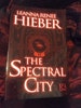 The Spectral City, Signed, Personalized Copy (Trade Paperback via Kensington Rebel Base Books) 