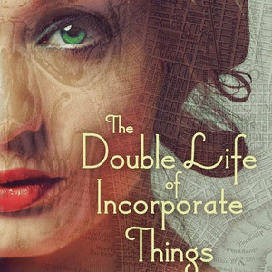 Signed, Personalized copy of The Double Life of Incorporate Things (Magic Most Foul #3)