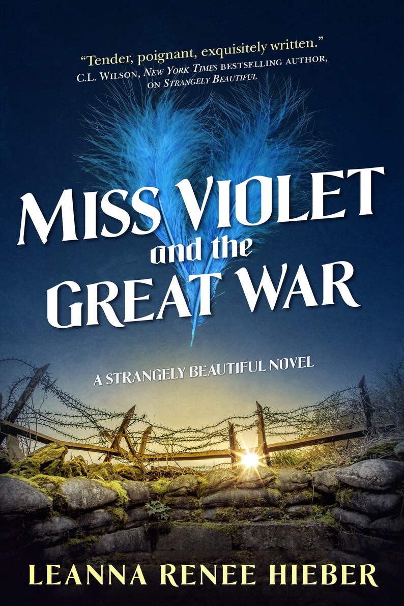 Miss Violet and The Great War: A Strangely Beautiful novel Tor Books Signed & Personalized The Long-Awaited Strangely Beautiful Finale image 3