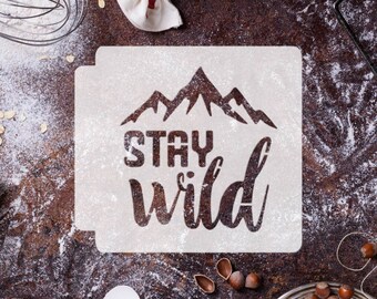 Stay Wild 783-G277 Stencil