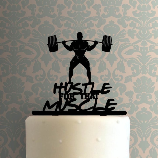 Weightlifter Hustle For That Muscle 225-A775 Cake Topper