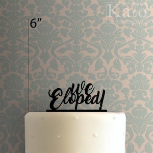 We Eloped! 225-417 Cake Topper