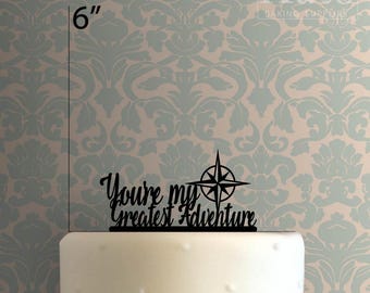 You're My Greatest Adventure 225-085 Cake Topper