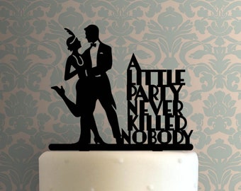 Anni '20 Una piccola festa non ha mai ucciso nessuno 225-A568 Cake Topper