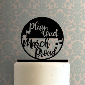 Marching Band Play Loud 225-A630 Cake Topper