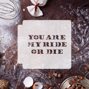 My Ride Or Die 783-H436 Stencil