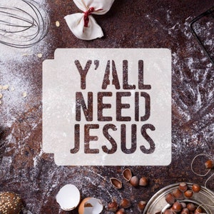Yall Need Jesus 783-I202 Stencil