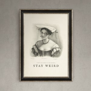 Stay Weird Quote Print / Unframed A5, A4, dimensioni personalizzate / Stampa divertente, arte murale sfacciata, poster umoristico, slogan art, decorazione murale