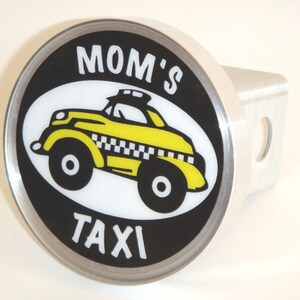 Mom&#39;s Taxi Hitch Cover - Round