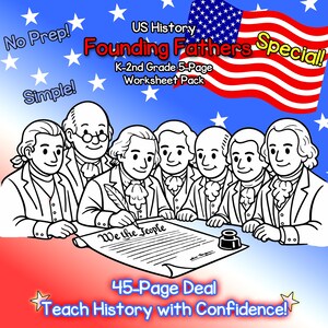Op de afbeelding: Een kleurrijke educatieve afbeelding toont een cartoonillustratie van de Founding Fathers. Tekst omvat "US History Founding Fathers Special!" en "K-2nd Grade 5-Page Worksheet Pack." Extra tekst luidt "No Prep! Simple!" en "Teach History with Confidence!"
