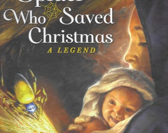 The Spider Who Saved Christmas " A Legend" Hardcovered Book