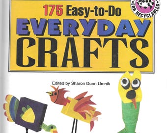 Everyday Crafts 175 Easy To Do Creative Uses For Recyclables