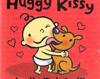 Huggy Kissy (Leslie Patricelli Board Books)  Ages 0-3 Share The Love