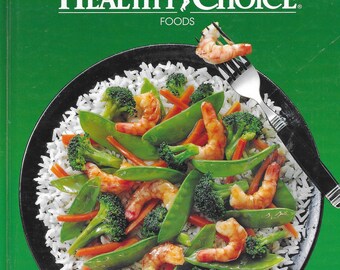 Recipe Book  From The  Kitchen Of Healthy Choice Over 90 Recipes