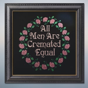 All Men Are Cremated Equal Cross Stitch Pattern - Cross Stitch - Gothic Cross Stitch - Halloween Cross Stitch -Digital Pattern PDF