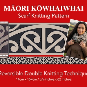 May include: A red and white graphic with the text "Māori Kōwhaiwhai Scarf Knitting Pattern". The image shows a woman wearing a scarf with a similar pattern. The pattern is 5.5 inches x 62 inches.