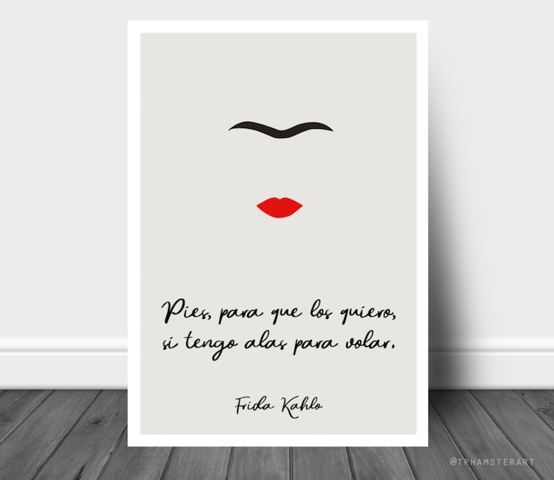 Frida Kahlo Print Pies Para Que Los Quiero Si Tengo Alas Para Volar Frida Kahlo Quote Poster