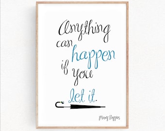 Mary Poppins Quote Art Prints Anything Can Happen If You Let It Kids Gift Baby Shower Poster Motivational Inspirational Bedroom Decor (024)