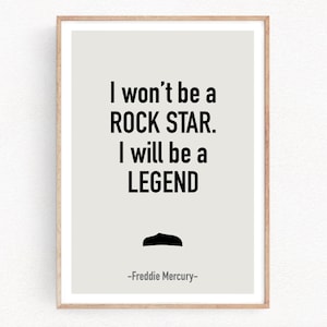 Freddie Mercury Quote Print: Rock Star Legend Art