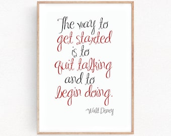 Quit Talking, Begin Doing Walt Disney Print Poster Motivational Inspirational Birthday Gift Home Decor Anniversary Gift (096)