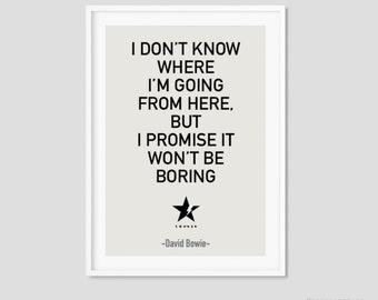 Bowie quote Print music print music poster bowie poster Art Print Wall Decor Home Gift Art Home Decor Birthday Gift Bedroom Office Art (140)