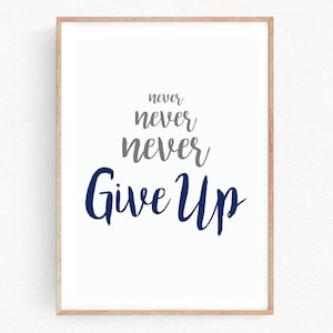 Motivational Never Give Up Typographic Art Print Inspirational Quote Poster Wall Decor Gift Home Decor Anniversary Gift (080)