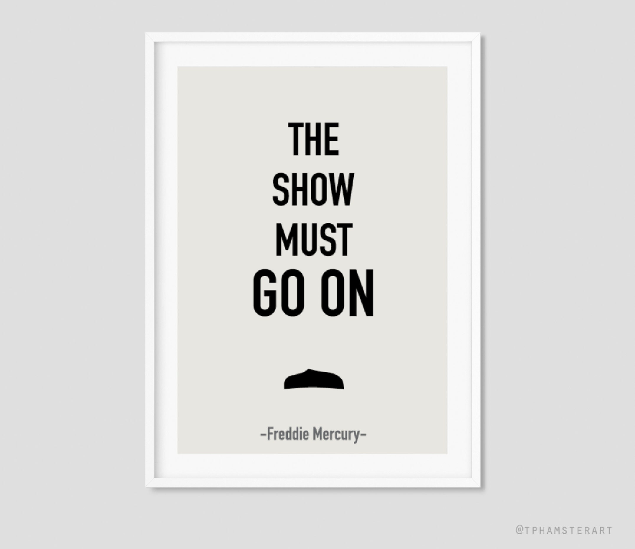 Freddie Mercury Print show Must Go On Print Queen Poster Music Art ...
