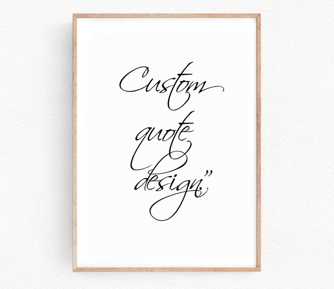 CUSTOM QUOTE DESIGN Print Inspirational Art Print Typography Print ...
