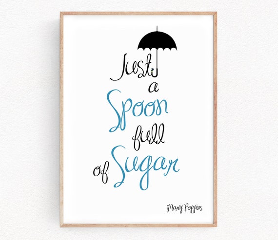 Disney Mary Poppins Quote Art Prints Just A Spoon Full Of Etsy