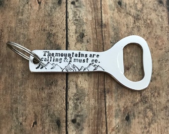 Mountain Bottle Opener, John Muir, The Mountains Are Calling, Aluminum Mountain Keychain