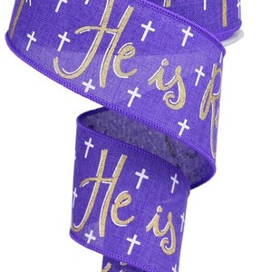 2.5"x10yr Gold and White Print on Purple He Is Risen Easter Wired Edge ribbon