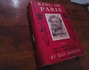 The King of Paris by Guy Endore 1956 story of Dumas (father & son) in Paris c1850s Cresset Gollancz London vintage book HC DJ