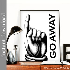 Go Away Sign, Printable Wall Art, dorm door poster, funny office art, dorm decor, cubicle art, black and white art, retro pointing finger image 4